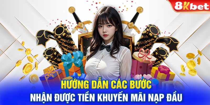 Hướng dẫn các bước nhận được tiền khuyến mãi nạp đầu